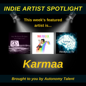 Indie Artist Spotlight #1 - Karmaa