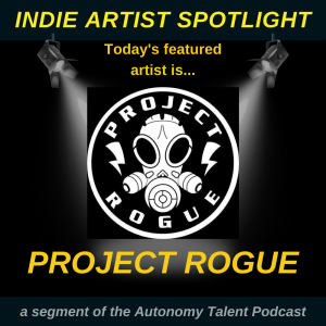 Indie Artist Spotlight #11 - Project Rogue