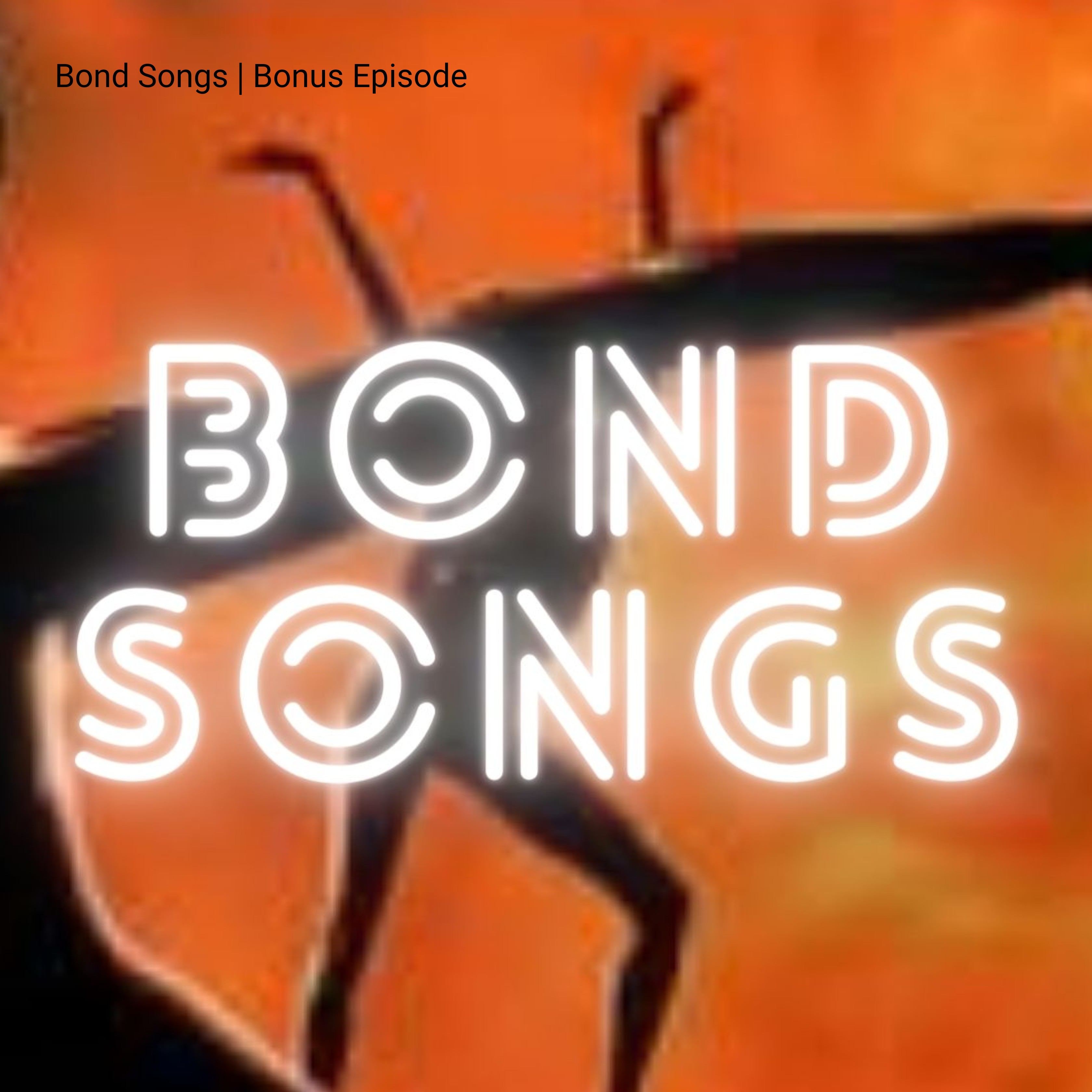 Bond Songs | Bonus Episode