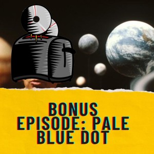 Pale blue dot | Bonus episode