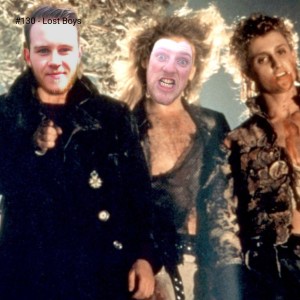 #130 - The Lost Boys