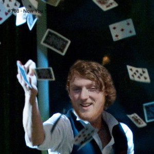 #108 - Now You See Me