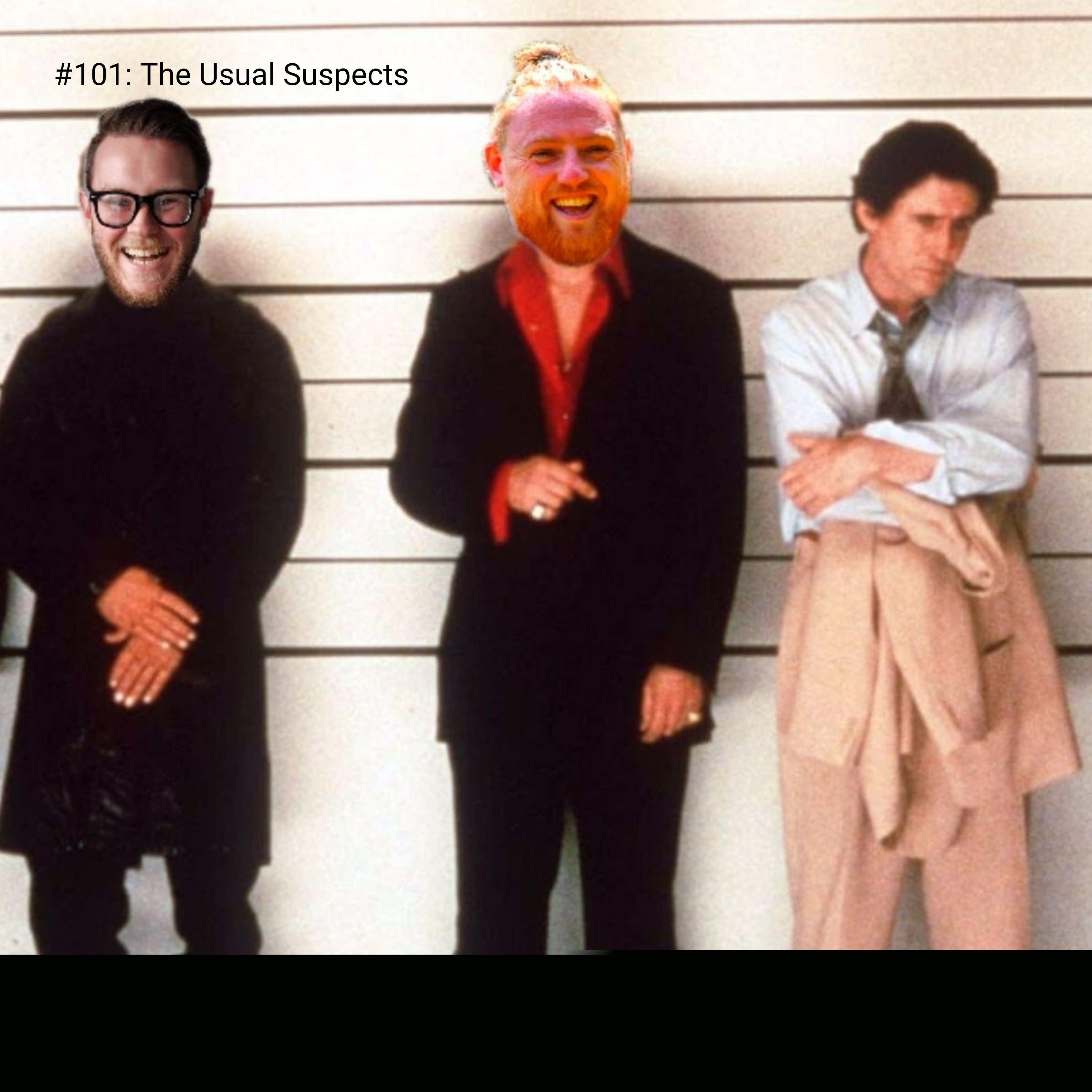 #101 - The Usual Suspects
