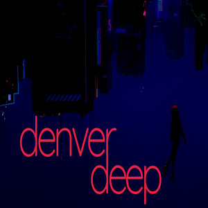 thirdphase76 // Denver Deep