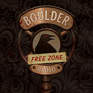 Boulder Free Zone Radio Episode 01: The Stand - The End