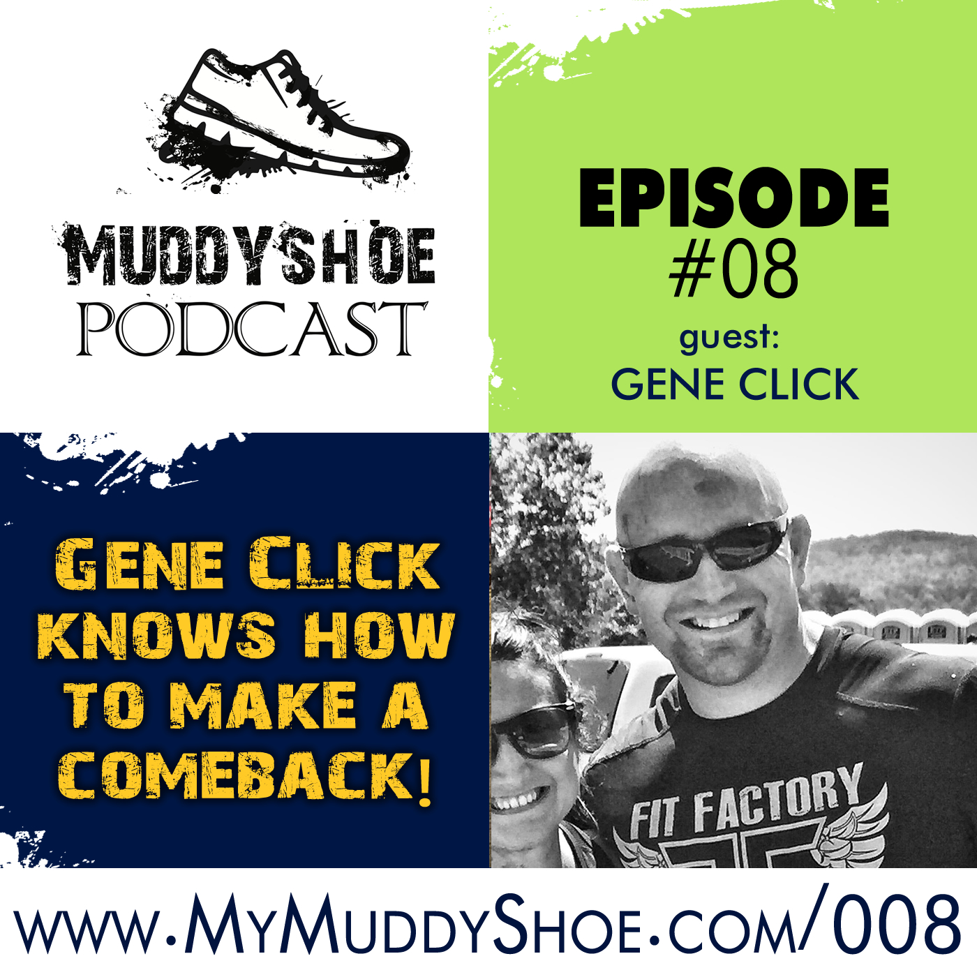 The Muddy Shoe #008 - Gene Click knows how to make a comeback!