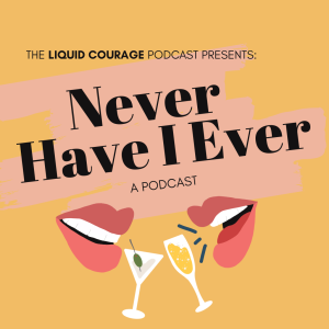 Never Have I Ever - Ep 5 with Shannon Burns