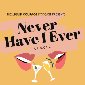 Never Have I Ever - Ep 10 with Chelsea Larkin