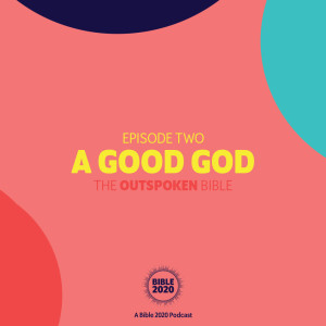 Episode Two | A Good God