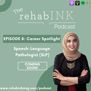 Episode 8: Career Spotlight: Speech Language Pathologist (Early Career Edition)