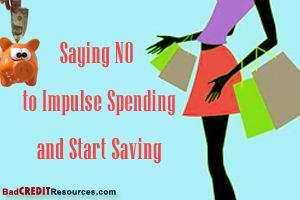 Saying NO to Impulse Spending and Start Saving