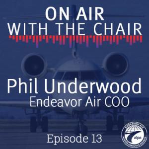 Episode 13: Phillip Underwood, Endeavor Air COO