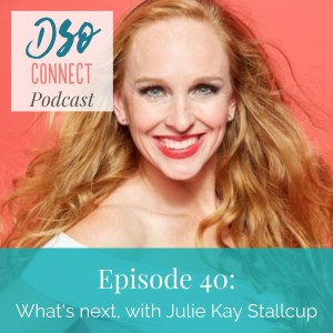 40. What's next, with Julie Kay Stallcup