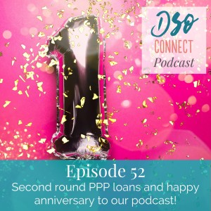 52. Second round PPP loans and happy anniversary to our podcast!