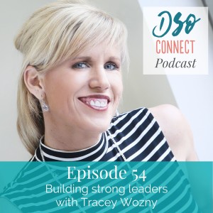 54. Building strong leaders with Tracey Wozny