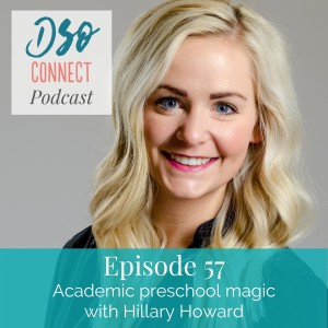 57.Academic preschool magic with Hillary Howard
