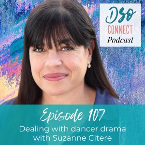 107. Dealing with dancer drama with Suzanne Citere