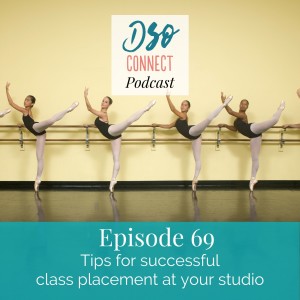 69. Tips for successful class placement at your studio