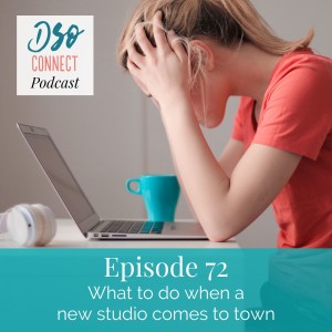 72. What to do when a new studio comes to town