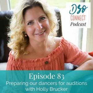 83. Preparing our dancers for auditions with Holly Brucker