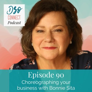 90. Choreographing your business with Bonnie Sita