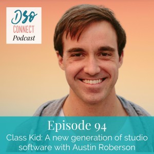 94. Class Kid: A new generation of studio software with Austin Roberson