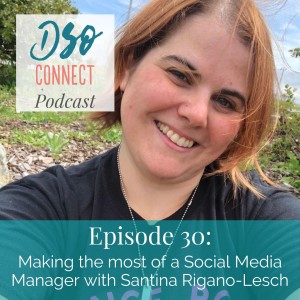 30. Making the most of a Social Media Manager with Santina Rigano-Lesch