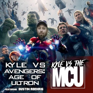Kyle Vs The Avengers: Age of Ultron