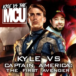 Kyle Vs Captain America: The First Avenger