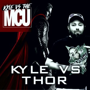 Kyle Vs Thor