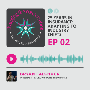 CTC 002: Insights from 25 Years in Insurance: Adapting to Industry Shifts with Bryan Falchuk