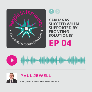 Macaii S1 E004: Can MGAs Succeed When Supported by Fronting Solutions with Paul Jewell