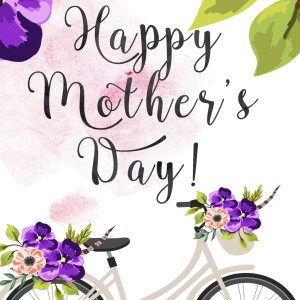 Happy Mother's Day!