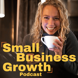 Trailer - Small Business Growth Podcast