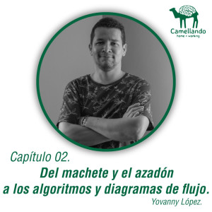Capítulo 2. Del Machete y el Azadón a los Algoritmos y Diagramas de Flujo