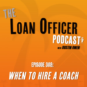 Episode 308: When To Hire A Coach
