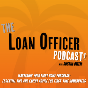 Episode 351: Mastering Your First Home Purchase: Essential Tips and Expert Advice for First-Time Homebuyers