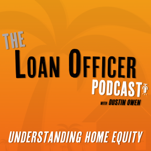 Episode 352: Understanding Home Equity