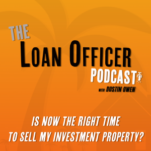 Episode 363: Is Now The Right Time To Sell My Investment Property?