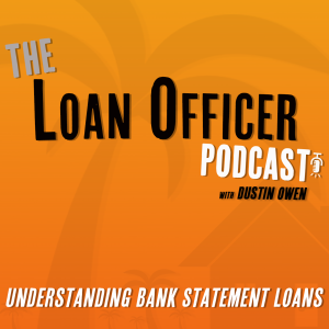 Episode 389: Understanding Bank Statement Loans