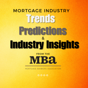 Mortgage Industry Predictions from the MBA National Conference | Ep. 487