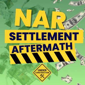 NAR Settlement Aftermath: Opportunities and Obstacles | Ep. 423