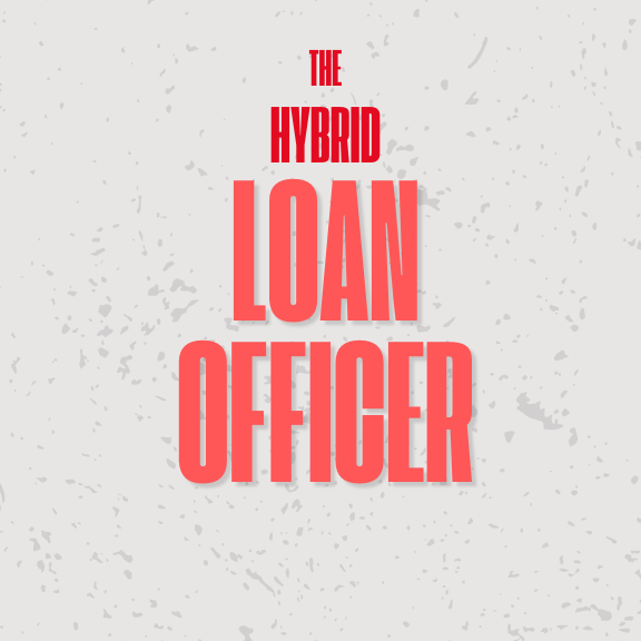 *NEW* Hybrid Loan Officers Are the Future of Mortgage Success | Ep. 491