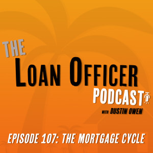Episode 107: The Mortgage Cycle