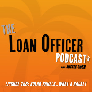 Episode 168: Solar Panels…What A Racket