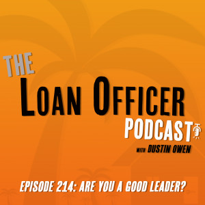 Episode 214: Are You A Good Leader?