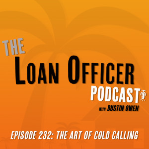 Episode 232: The Art Of Cold Calling