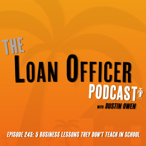 Episode 245: 5 Business Lessons They Don’t Teach In School