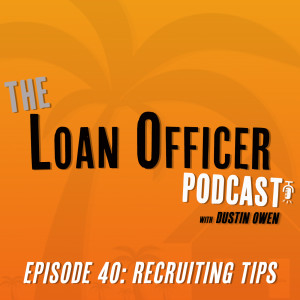 Episode 40: Recruiting Tips