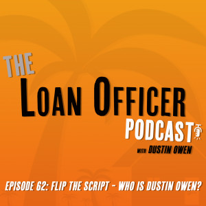 Episode 62: Flip The Script - Who Is Dustin Owen?